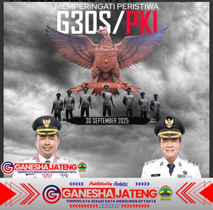 Peringatan G30S/PKI: Momentum Menguatkan Persatuan Bangsa 30 September 2025 Peringatan G30S/PKI: Momentum Menguatkan Persatuan Bangsa 30 September 2025